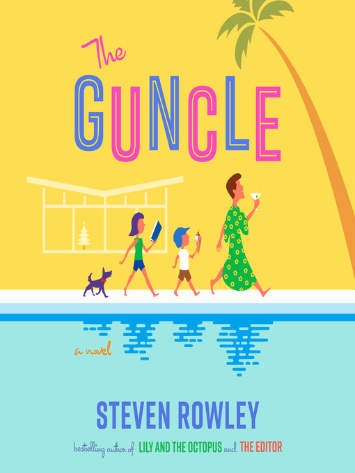 Title details for The Guncle by Steven Rowley - Wait list